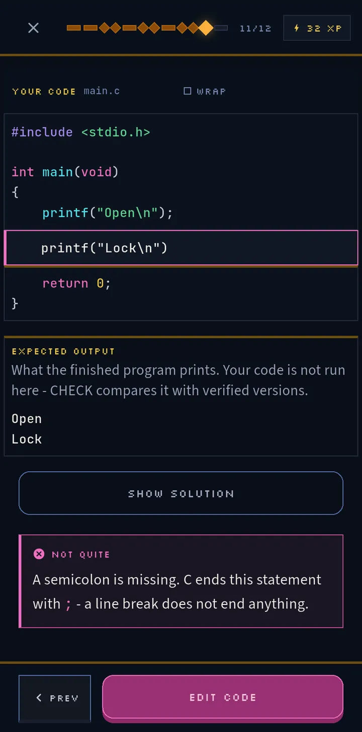 The typed challenge with printf("Lock\n") entered and no semicolon. A pink panel says Not quite: a semicolon is missing. C ends this statement with a semicolon; a line break does not end anything.